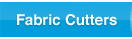 FABRIC CUTTER