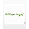 GO! Quilting on the GO! Embroidery Designs