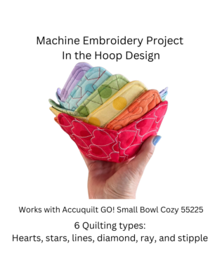 GO! Small Bowl Cozy Machine Embroidery In The Hoop Project by Creative Appliques