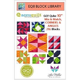 EQ8 Block Library-AccuQuilt 10" Qube-216 Block Designs-Mix and Match, Corners and Angles by Lori Miller Designs