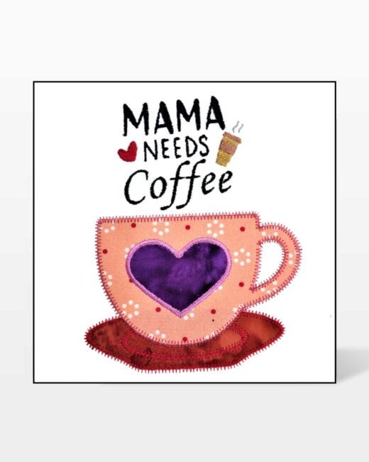 GO! Mama Needs Coffee Embroidery Specialty Designs - AccuQuilt