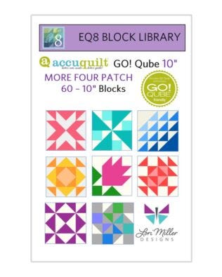 EQ8 Block Library-AccuQuilt-10" Qube-More Four Patch by Lori Miller Designs