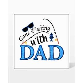 GO! Gone Fishing with Dad Embroidery Specialty Designs