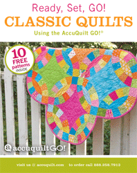 Ready, Set, GO! - Classic Quilts Using the AccuQuilt GO!