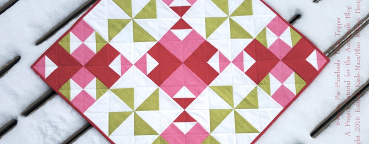 Sweetie Pie Pinwheels Table Topper - A Quilting Tutorial