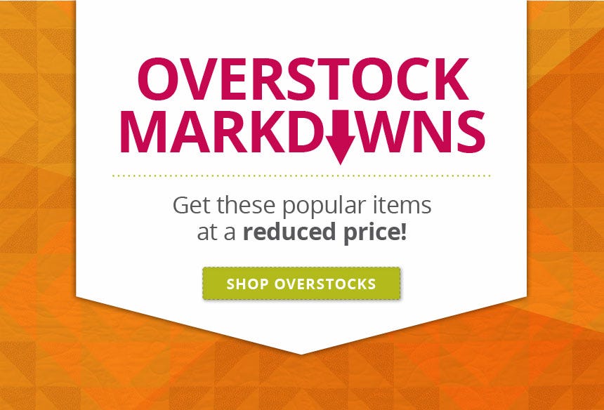 Save on select overstocked items for a limited time!